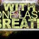 with-one-last-breath_12.jpg