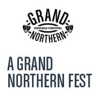 Grand Northern Ukulele Festival