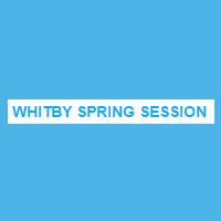 Whitby Spring Session